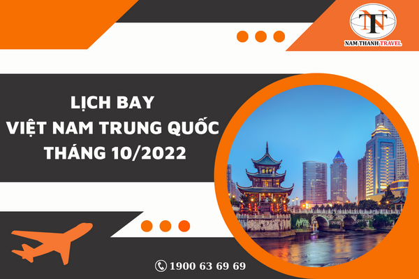 Lịch bay thẳng Việt Nam - Trung Quốc tháng 10/2022